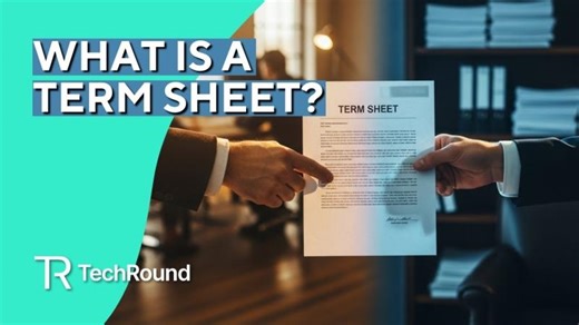 What Is A Term Sheet? | TechRound