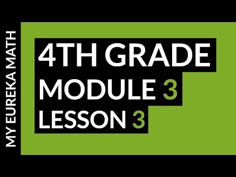 Eureka Math for 4th Grade Module 3 Lesson 3