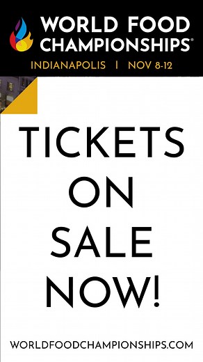 Tickets are now available for the World’s Largest Food Sport competition coming to Indianapolis November 8-12! | World Food Championships