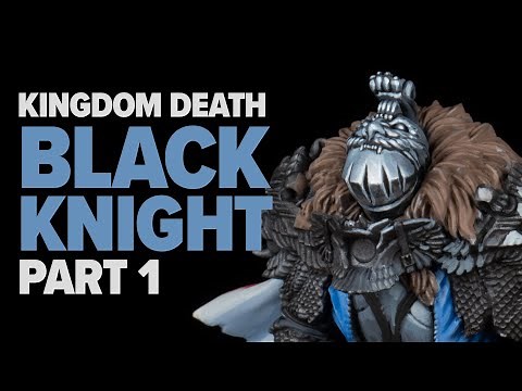 Kingdom Death Monster Black Knight: Part 1