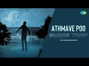 Athmave Poo - Swing Trap | The Independeners | Romancham | Sushin Shyam