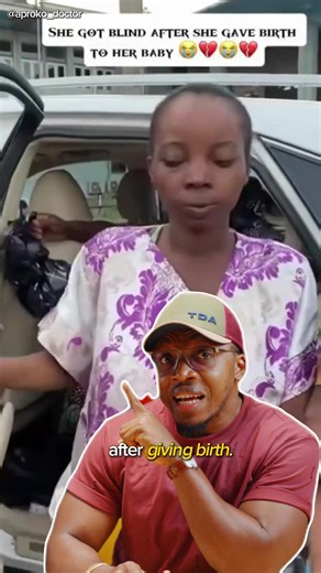 A woman went blind after giving birth. Watch this video to know why this may happen.
