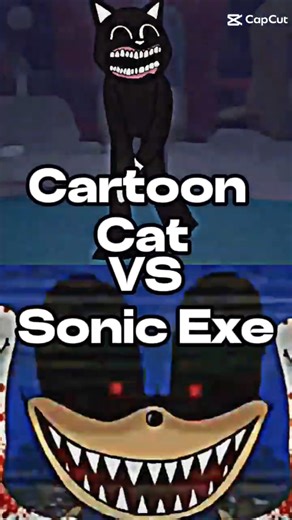 Cartoon Cat vs Sonic EXE #capcutedit #exe