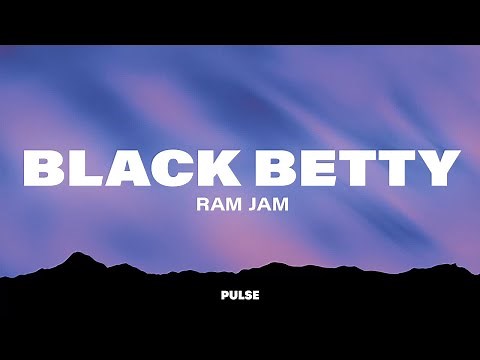 Ram Jam - Black Betty (Lyrics)