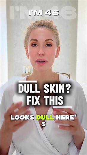 Why Your Skin Looks Dull - Fix This At 46