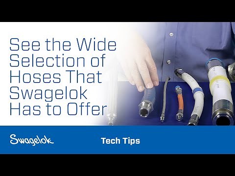 See the Wide Selection of Hoses That Swagelok Has to Offer