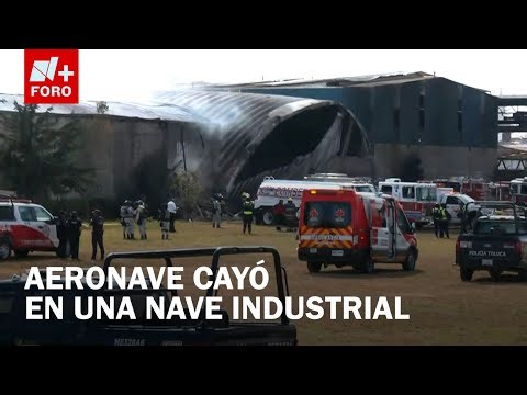 Desplome de avioneta en Toluca: Esto sabemos del accidente - Las Noticias