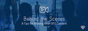 8 Tips For Making Killer Behind-The-Scenes Content - SetHero