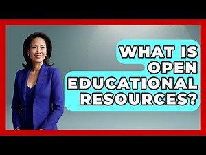 What Is Open Educational Resources? - Childhood Education Zone