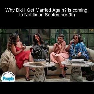 Why Did I Get Married Again? Is Coming To Netflix On September 9th