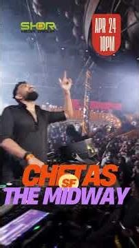 DJ Chetas live at The Midway SF | Apr 24