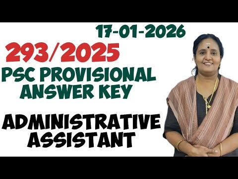 ADMINISTRATIVE ASSISTANT (KERALA POLICE DEPARTMENT) PSC PROVISIONAL ANSWER KEY 17-01-2026 , 293/2025