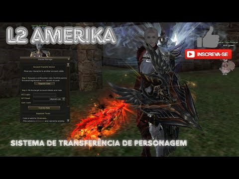 TUTORIAL/GUIDE Sistema de transferência de personagem [L2 AMERIKA H5] Lineage 2 ‪@AmerikaL2‬