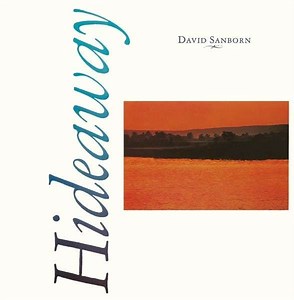David Sanborn - Hideaway