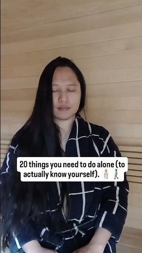 20 Things You Should Do Alone to Know Yourself 😌