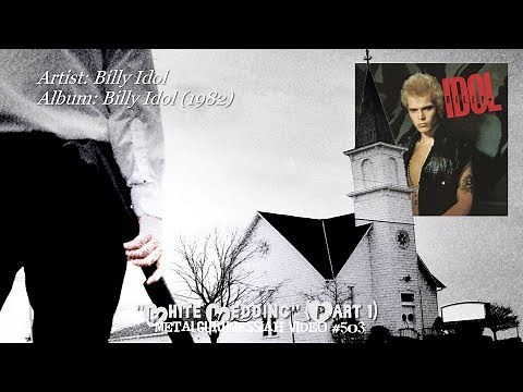 White Wedding (Part 1) - Billy Idol (1982) 192Khz/24bit HD FLAC 1080p Video