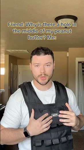 “Why is there a hole in the middle of the peanut butter? 🤨”. Me: #meme
