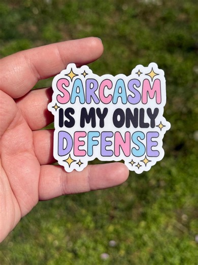 Sarcasm is My Only Defense Sticker, Snarky Sticker for Friends, Water Bottle Sticker, Sarcastic Gift for Her, Funny Car Sticker, Snarky Gift - Etsy