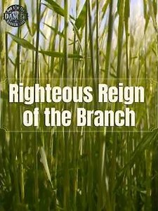 Righteous Reign of the Branch (Song from Isaiah 11)
