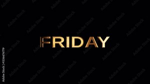 Loop FRIDAY golden text shine flickering light effect animation on black background. FRIDAY text with looping flickering gold glowing light texture.Isolated alpha channel Apply prores 444