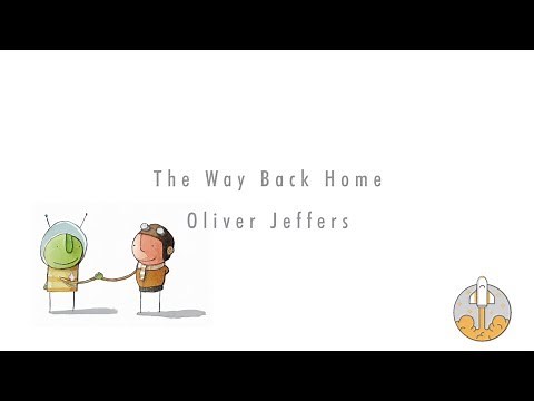 Read Along: The Way Back Home // Oliver Jeffers