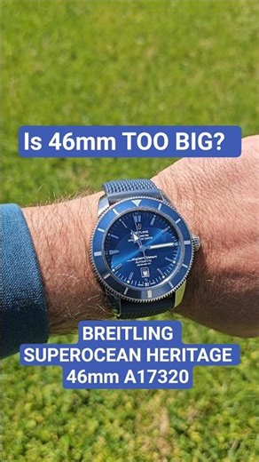 Is 46mm TOO BIG? 🌊 Breitling Superocean Heritage 46mm A17320