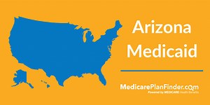 All you Need to Know About Arizona Medicaid, AHCCCS