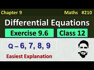 Exercise 9.6 Class 12 (Q6, Q7, Q8, Q9) | Differential Equations Class 12 | Class 12 Maths Chapter 9