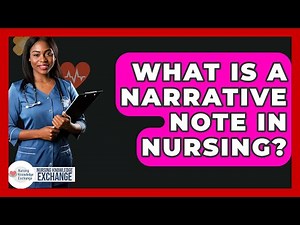What Is A Narrative Note In Nursing? - Nursing Knowledge Exchange