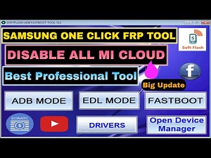 xiaomi adb fastboot tools V12 | mediatek qualcomm | SAMSUNG ONE CLICK FRP TOOL | xiaomi mi cloud