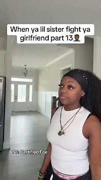 When ya lil sister fight ya girlfriend part 13🤦🏾‍♂️#viral