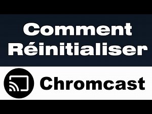 🔄 Comment réinitialiser un Chromecast ?