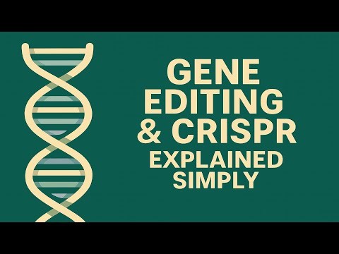 Gene Editing & CRISPR - Explained Simply