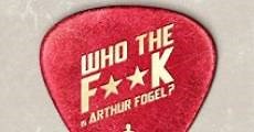 Who the F**K Is Arthur Fogel (2013)  - Ver Película Completa en Español - FULLTV