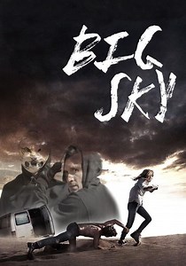 Big Sky - movie: where to watch streaming online