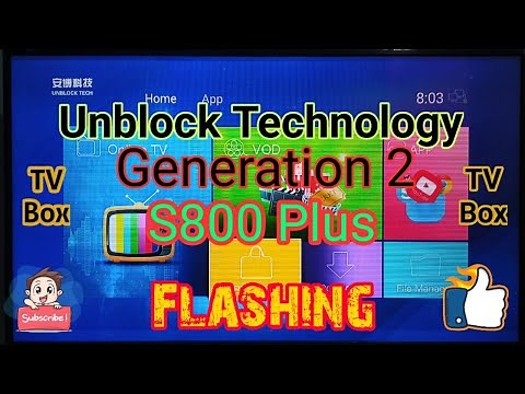 Unblock Tech Gen.2 S800 Plus Flashing ( TV BOX )