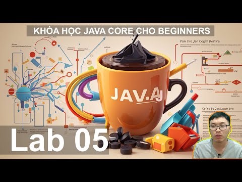 Lab 05 : Java ArrayList | Khóa Học Java Cơ Bản Từ A tới Z cho Beginner
