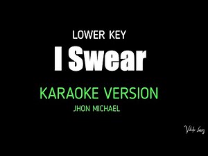 I Swear Lower Key Karaoke Version JOHN MICHAEL