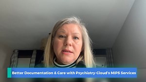 Better Documentation & Care with Psychiatry-Cloud’s MIPS Services