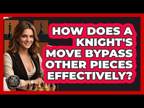 How Does A Knight's Move Bypass Other Pieces Effectively?