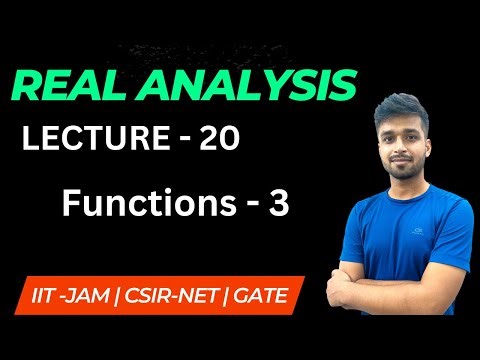 Lecture 20 | Functions - 3 | Real Analysis | IIT JAM | CSIR NET | GATE | Vivek maths