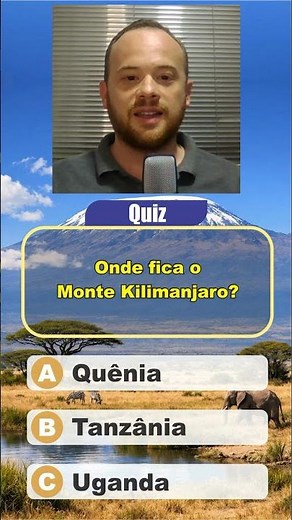 Quick quiz: Where is Mount Kilimanjaro located?