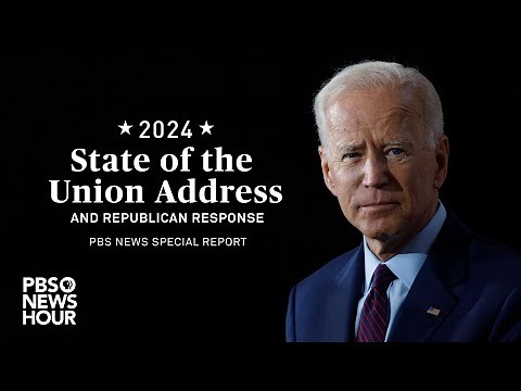 WATCH LIVE: President Joe Biden’s 2024 State of the Union Address | PBS NewsHour Special Coverage