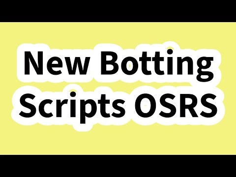 New Botting Scripts OSRS