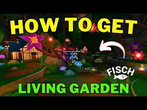 How To Get To Living Garden in Fisch (Living Garden Location) Roblox