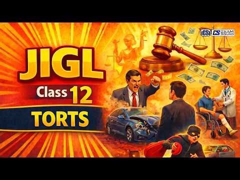 JIGL CLASS 12 | LAW OF TORTS | Free Garur Batch for CS Executive 2026