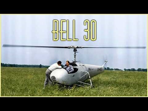Bell 30: How One Unstable Prototype Turned Into the World’s First True Helicopter