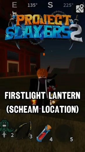 FIRSTLIGHT LANTERN ( SCHEAM LOCATION) | PROJECT SLAYER 2