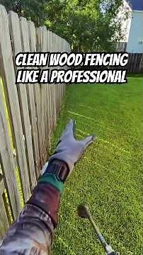 How to clean wood fencing like a professional