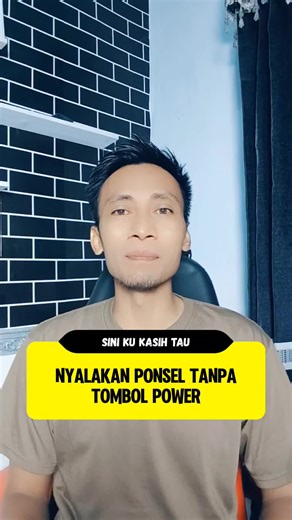 Cara Nyalakan Ponsel Tanpa Tombol Power